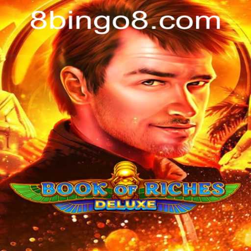 Discover the Exciting World of Book of Riches Deluxe with BINGO8