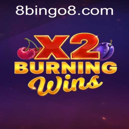 Exploring the Exciting World of BurningWinsX2 and BINGO8