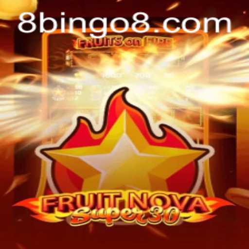 Exploring the Exciting World of FruitrNovaSupe30 and BINGO8
