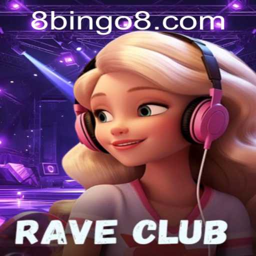 Discover the Excitement of RaveClub: BINGO8 Unlocked