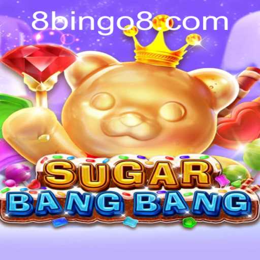 Discover the Thrills of SUGARBANGBANG with BINGO8: A New Gaming Adventure
