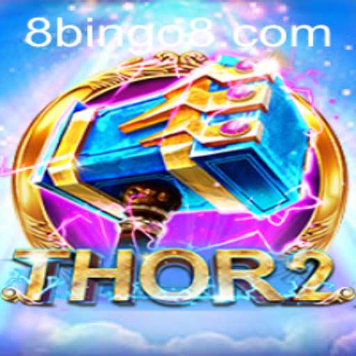 Discover the Excitement of Thor2: Unlock the Power of BINGO8