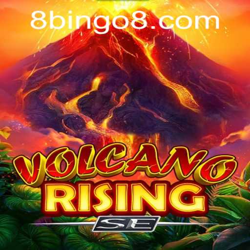 Exploring the Thrills of VolcanoRisingSE and the Secret to BINGO8